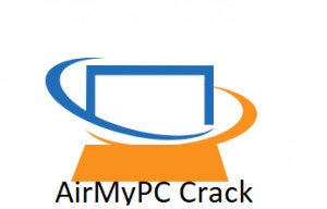 AirMyPC 5.3 Crack + (100% Working) Registration Key [2022]